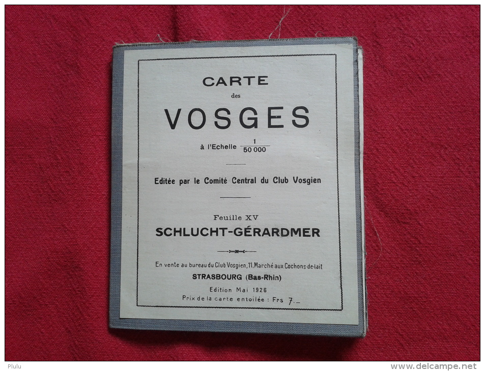 CARTE ENTOILÉE DES VOSGES , ÉDITÉE PAR LE CLUB VOSGIEN EN 1928. SCHLUCHT- GÉRARDMER. - Geographical Maps