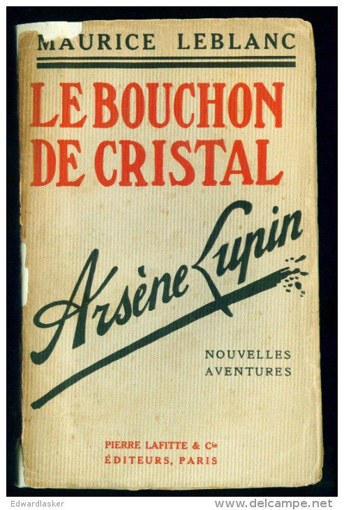 ARSENE LUPIN : Le Bouchon De Cristal //Maurice LEBLANC - Pierre Lafitte 1912 - Autres & Non Classés