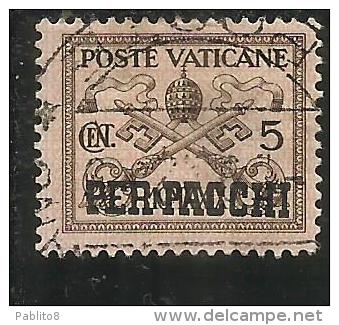 VATICANO VATIKAN VATICAN 1931 PACCHI POSTALI PARCEL POST CONCILIAZIONE SOPRASTAMPATO CENT. 5 USATO USED - Paquetes Postales