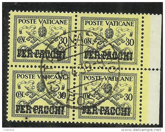 VATICANO VATIKAN VATICAN 1931 PACCHI POSTALI PARCEL POST CONCILIAZIONE SOPRASTAMPATO CENT. 30 QUARTINA USATA BLOCK USED - Pacchi Postali