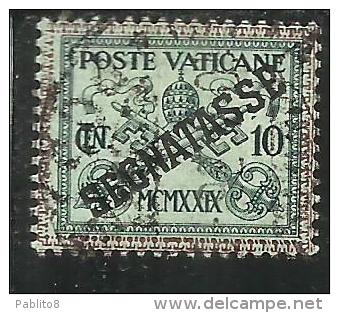 VATICANO VATIKAN VATICAN 1931 SEGNATASSE TAXES DUE TASSE CONCILIAZIONE SOPRASTAMPATO CENT. 10 USATO USED - Taxes