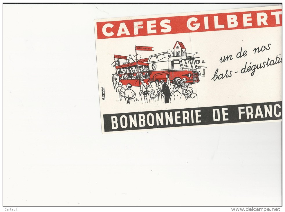 Buvard - B1382-  Cafés GILBERT - Bonbonnerie De France ( Pli)-Envoi Gratuit Pour La France - Kaffee & Tee