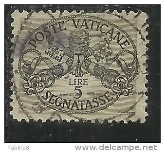 VATICANO VATIKAN VATICAN 1946 SEGNATASSE TAXES DUE TASSE TRIREGNO E CHIAVI DECUSSATE LIRE 5 LINEE LARGHE USATO USED - Taxes