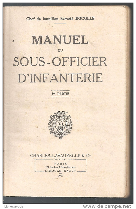 Manuel Du Sous-Officier D'infanterie Par Le Chef De Bataillon Breveté ROCOLLE De 1945 Editions Charles-Lavauzelle - Sonstige & Ohne Zuordnung