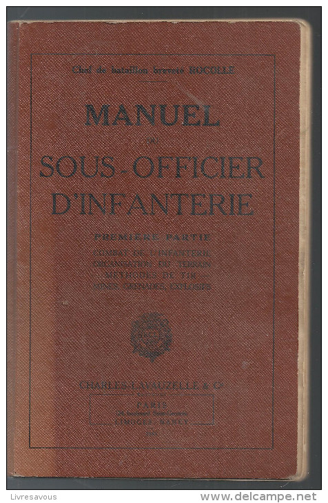 Manuel Du Sous-Officier D'infanterie Par Le Chef De Bataillon Breveté ROCOLLE De 1945 Editions Charles-Lavauzelle - Altri & Non Classificati