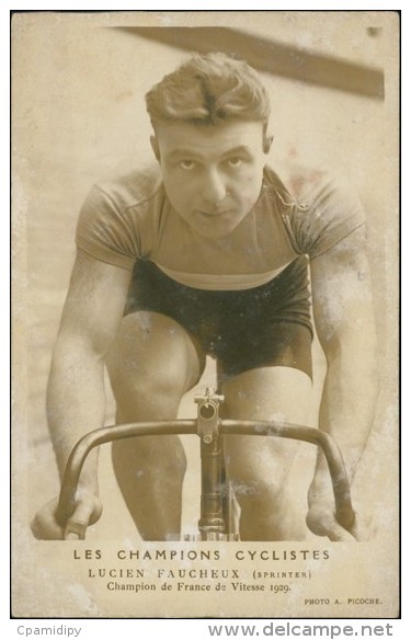 CYCLISME / Les Champions Cyclistes LUCIEN FAUCHEUX (Sprinter) Champion De France De Vitesse 1929 - Photo Picoche - Cycling