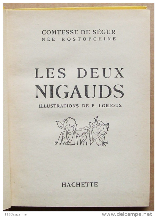 Hachette 1955 > Superbes Illustrations De FELIX LORIOUX > Comtesse De Ségur : LES DEUX NIGAUDS - Hachette