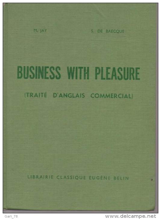 Business With Pleasure (traite D'anglais Commercial) Par M. JAY Et S. De BAECQUE - Examens/ Étude