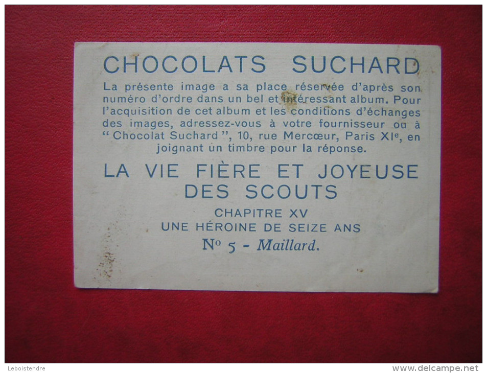 IMAGE  CHOCOLATS SUCHARD   LA VIE FIERE ET JOYEUSE DES SCOUTS  CHAPITRE XV  N° 5 UNE HEROINE DE SEIZE ANS  MAILLARD - Suchard