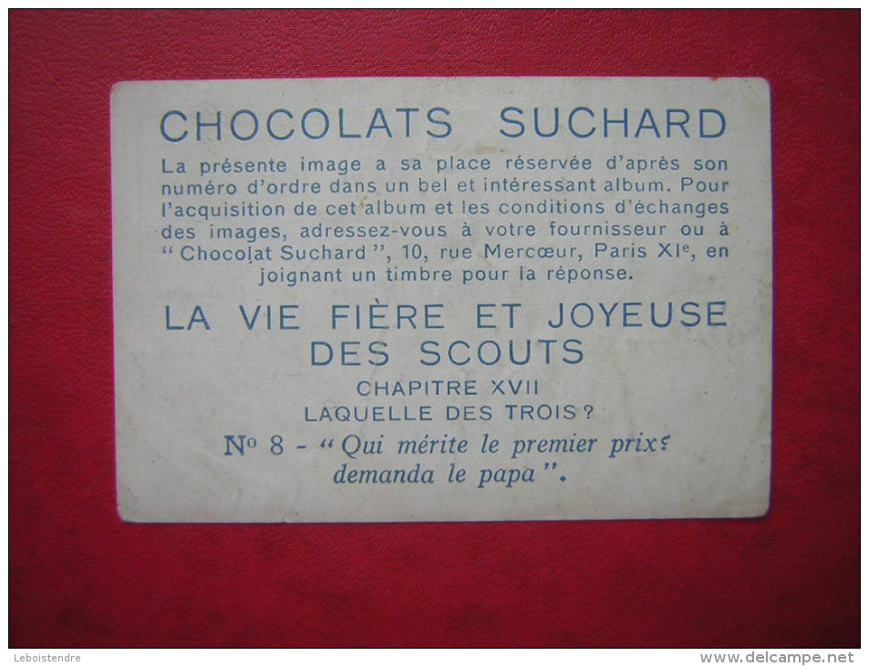 IMAGE  CHOCOLATS SUCHARD   LA VIE FIERE ET JOYEUSE DES SCOUTS  CHAPITRE XVII  N° 8  LAQUELLE DES TROIS  QUI MERITE LE PR - Suchard