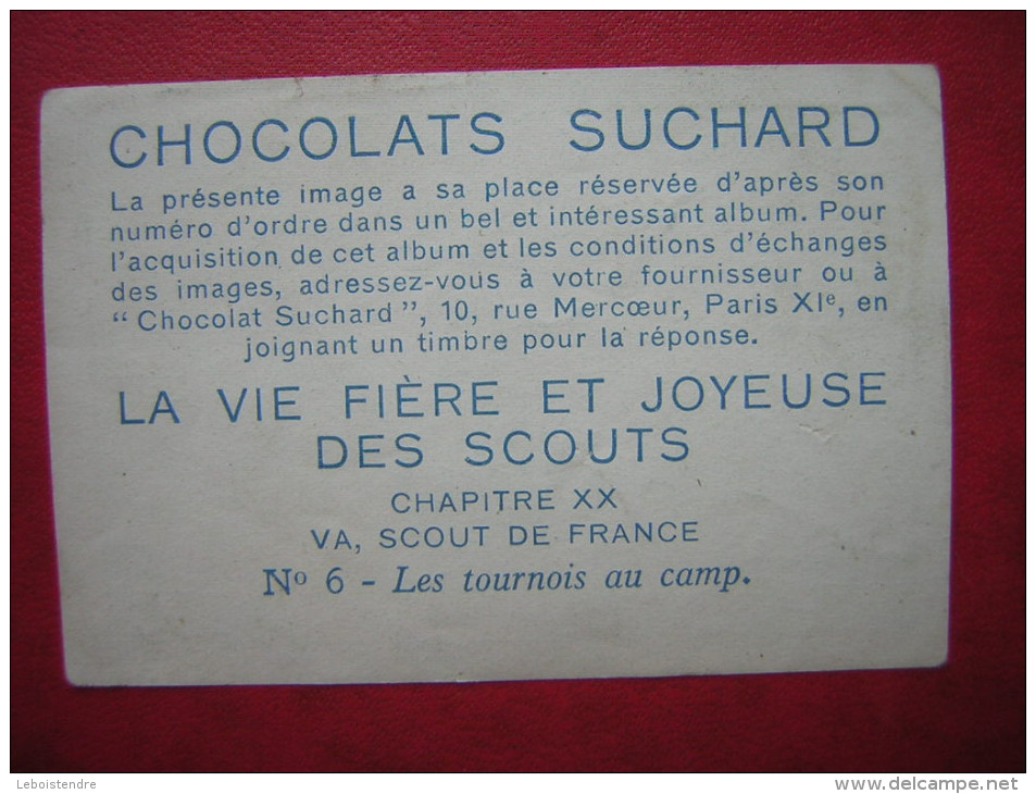 IMAGE  CHOCOLATS SUCHARD   LA VIE FIERE ET JOYEUSE DES SCOUTS  CHAPITRE XX N° 6 VA SCOUT DE FRANCE  LES TOURNOIS AU CAMP - Suchard