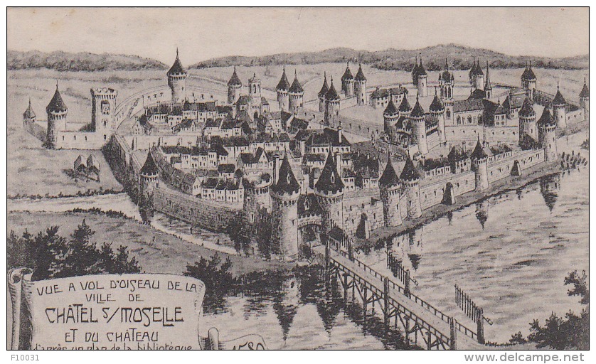 CHÂTEL S/moselle  La Ville Et Le Château - Chatel Sur Moselle
