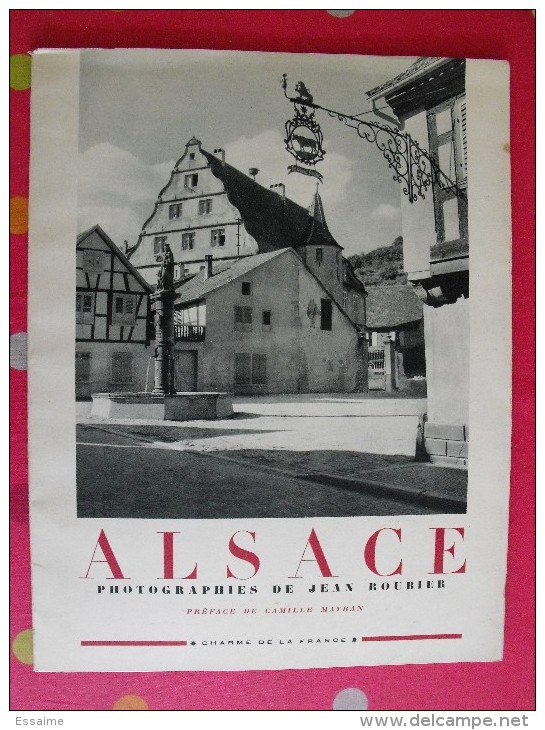 Alsace. Photos De Jean Roubier. 1952. 64 Pages. Belles Photos - Alsace