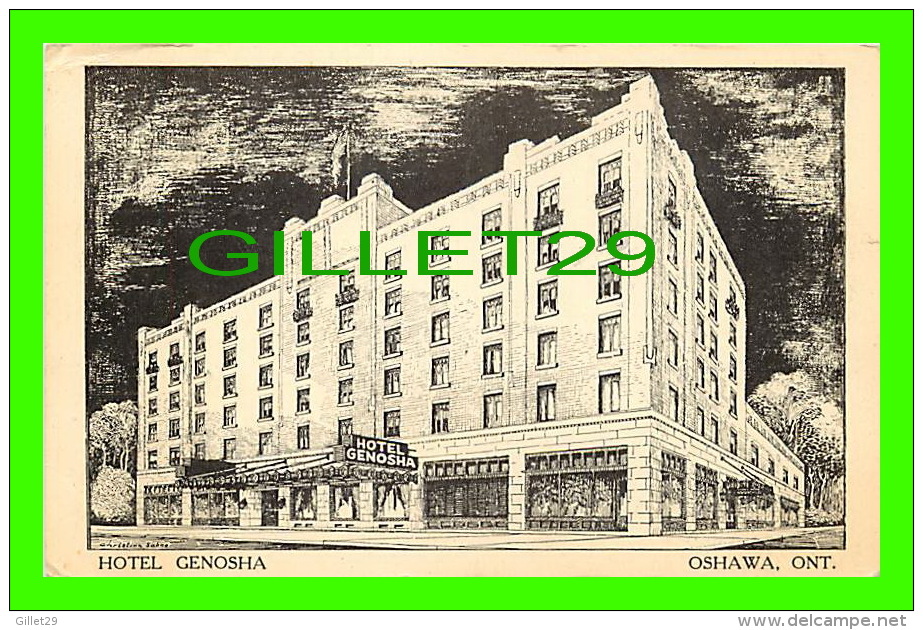 OSHAWA, ONTARIO -  HOTEL GENOSHA - TRAVEL IN 1944 - - Oshawa