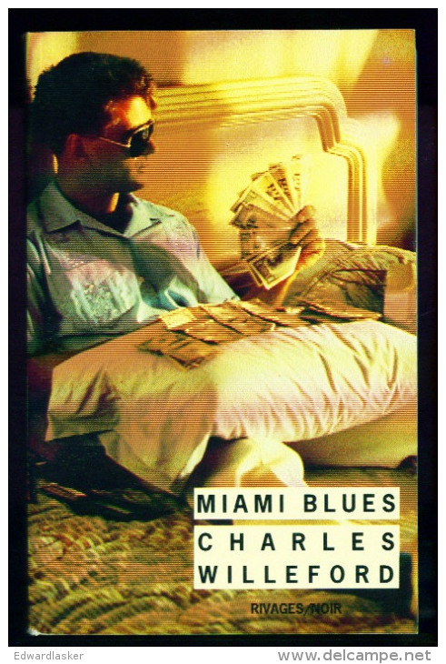 Coll. RIVAGES NOIR N°115 : Miami Blues //Charles Willeford - EO 1991 - Rivage Noir