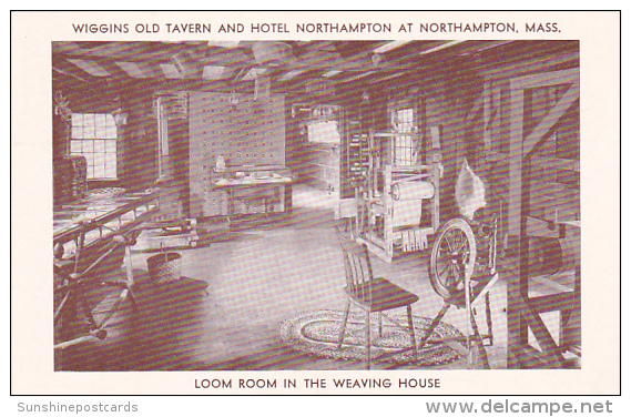 Massachusetts Northampton Wiggins Old Tavern And Hotel Northampton Lom Room In Weaving House - Northampton