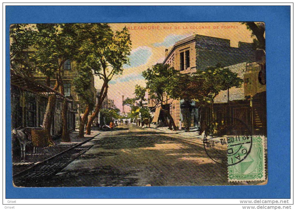 ALEXANDRIE-rue De La Colonne De Pompey -animée- A Voyagé En 1910--belle Oblitération Cairo D - Alejandría