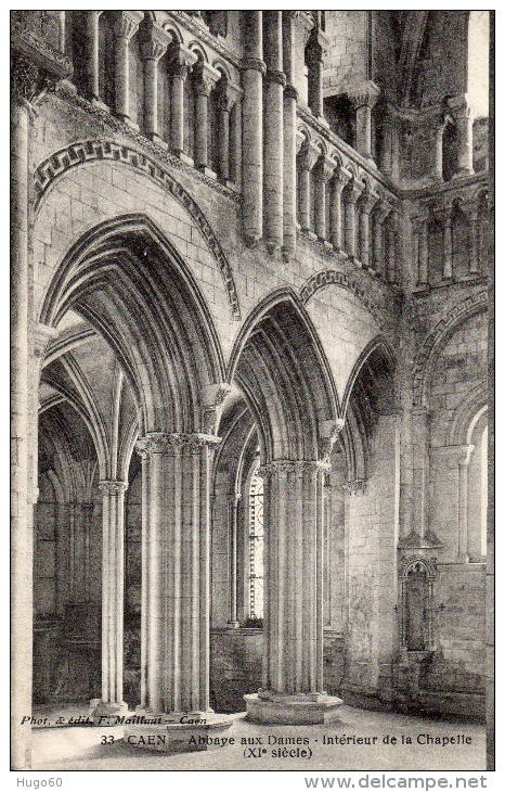 14 - CAEN - Abbaye Aux Dames - Intérieur De La Chapelle ( XIe Siècle) - Edit: F. Maillaut - Caen