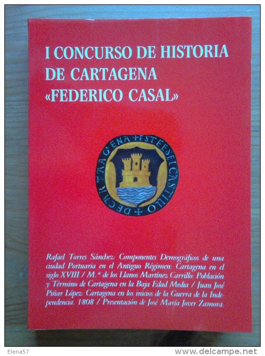 LIBRO I CONCURSO DE HISTORIA DE CARTAGENA MURCIA ; COMPONENTES DEMOGRAFICOS DE UNA CIUDAD PORTUARIA EN EL ANTIGUO REGIME - History & Arts