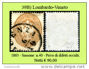 L.V.0039B - 1863 - Sassone: N.40 - Privo Di Difetti Occulti. - Lombardo-Vénétie