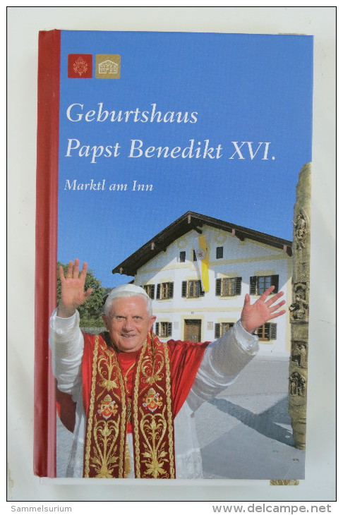 Dionys Asenkerschbaumer/Winfried Helm/Ludwig Raischl "Geburtshaus Papst Benedikt XVI. Marktl Am Inn" Kurzführer - Christendom