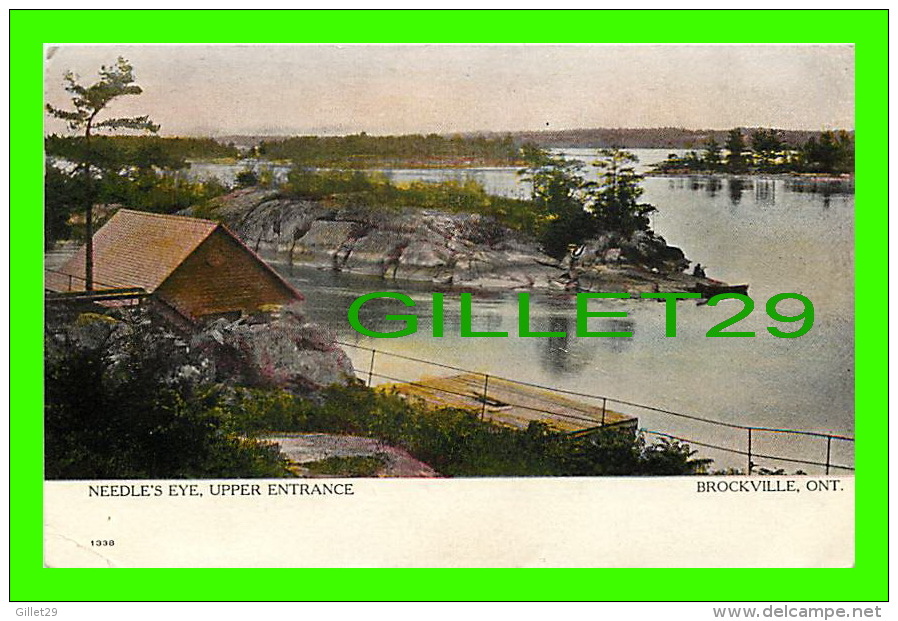 BROCKVILLE, ONTARIO -  NEEDLE'S EYE, UPPER ENTRANCE - TRAVEL IN 1907 - WARWICK BRO'S &amp; RUTTER - - Brockville