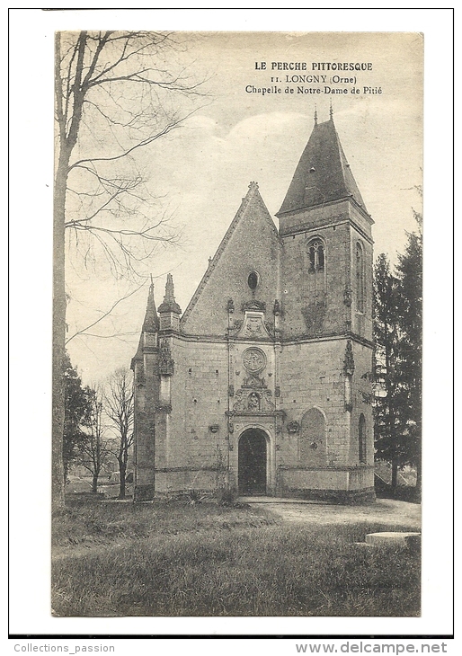 Cp, 61, Longny, Chapelle De Notre-Dame De Pitié, Voyagée 1918 - Longny Au Perche