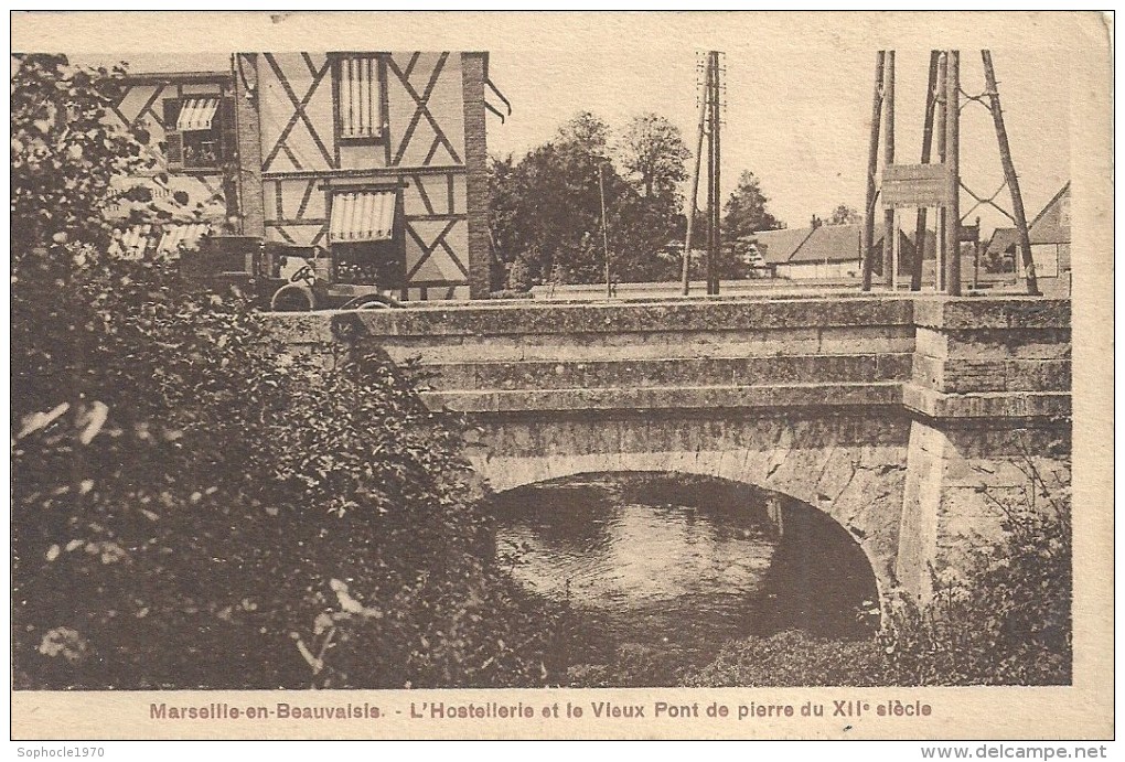 PICARDIE - 60 - OISE -  MARSEILLE EN BEAUVAISIS - Hostellerie Et Vieux Pont De Pierre - Marseille-en-Beauvaisis