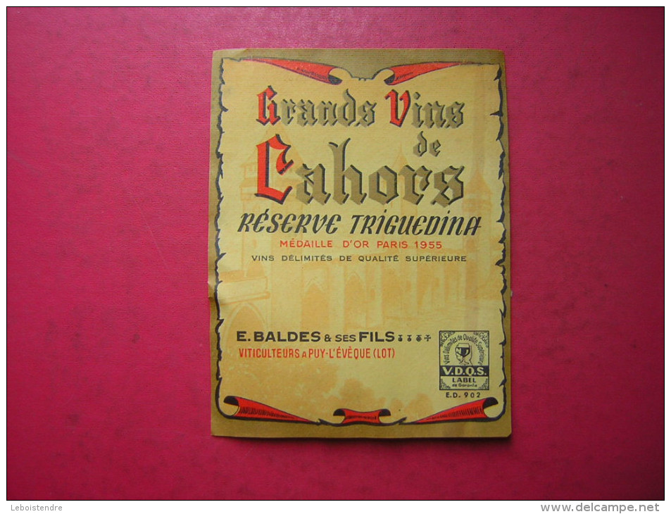 ETIQUETTE  GRANDS VINS DE CAHORS  RESERVE TRIGUEDINA  MEDAILLE D´OR PARIS 1955  E BALDES & SES FILS  VITICULTEUR A PUY L - Cahors