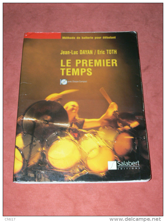 METHODE DE BATTERIE  POUR DEBUTANT AVEC CD JL DAHIAN / ERIC TOTH   EDIT SALABERT  1996 VALEUR 40 EUROS - Insegnamento