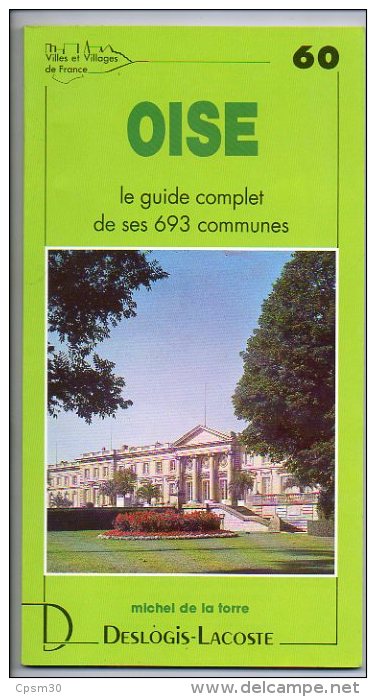 Livre - L´ Art Et La Nature De Ses 693 Communes - 60 - Oise - 1990 - Picardie - Nord-Pas-de-Calais