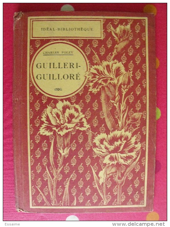 Guilleri-Guilloré. Charles Foley. Nantes Vendée. Idéal-bibliothèque. 1912. 120 Pages. Illustrations De Géo Dupuis - Pays De Loire