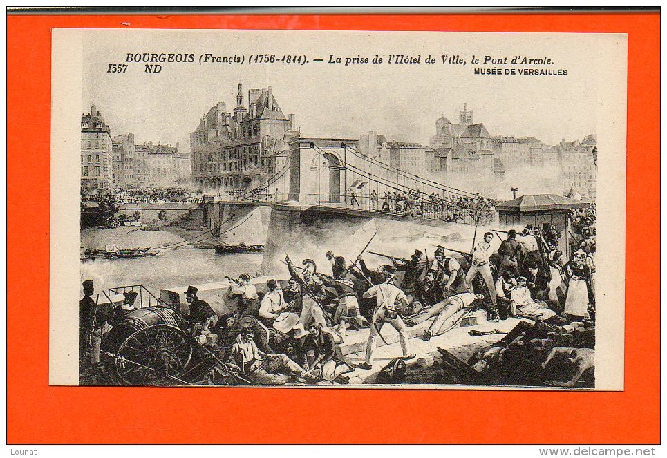HISTOIRE - La Prise De L'Hôtel De Ville , Le Pont D'Arcole - Bourgeois (Francis) Musée De Versailles (guerre) - Histoire