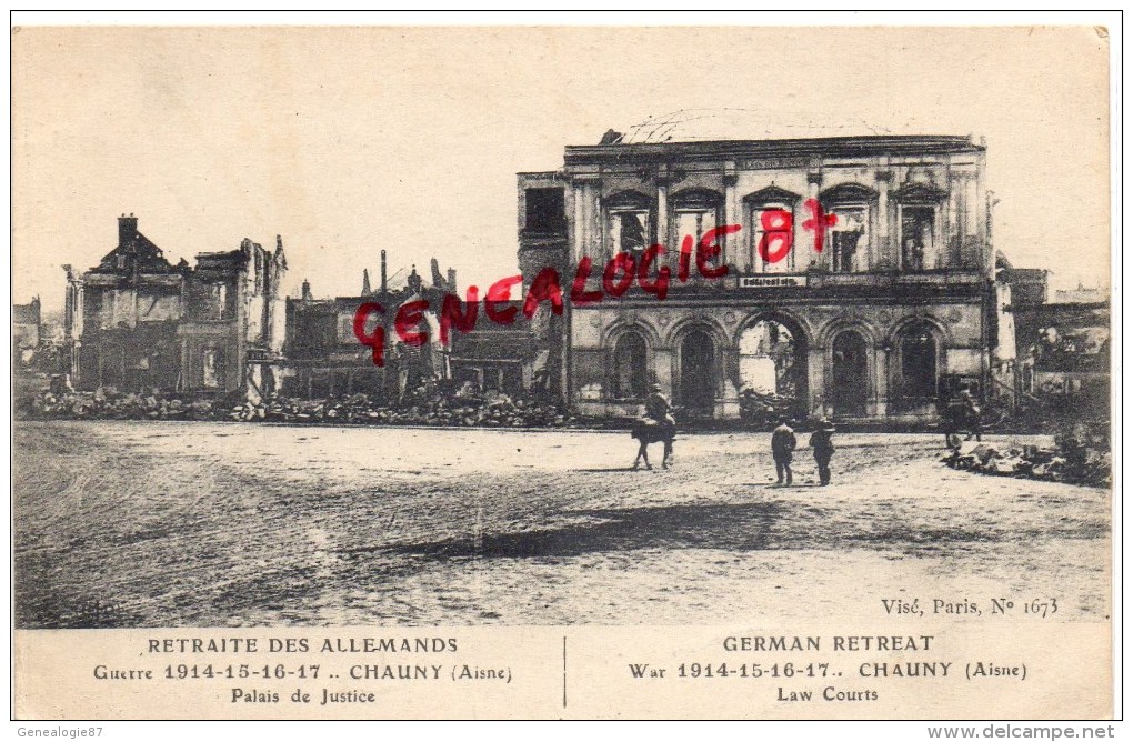 02 - CHAUNY - RETRAITE DES ALLEMANDS - GUERRE 1914-1918-  PALAIS DE JUSTICE - Chauny