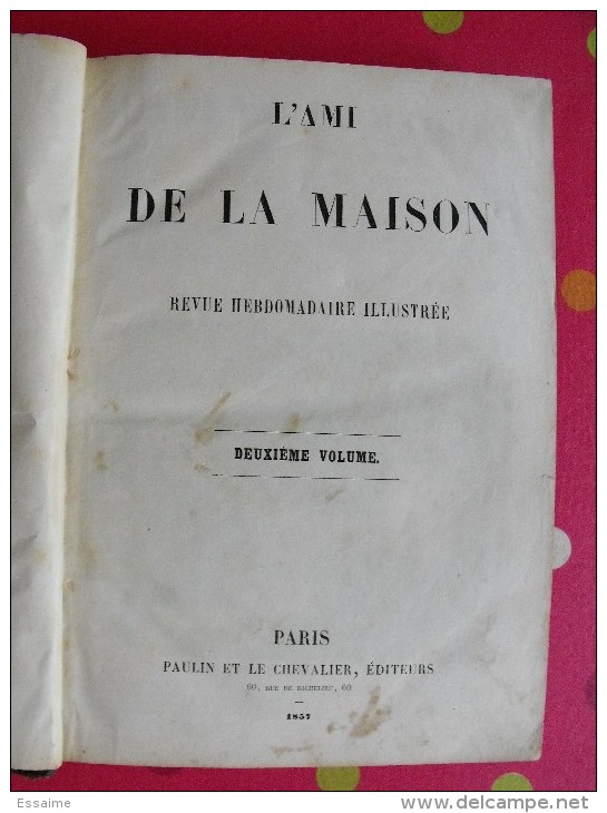 Reliure L'ami De La Maison. 2ème Semestre 1857. N° 26 à 52. Très Nombreuses Gravures. 436 Pages. - Periódicos - Antes 1800