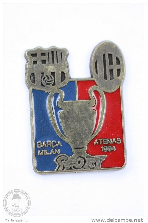 F.C. Barcelona Vs  AC Milan - Athens 1994 - Pin Badge #PLS - Fútbol