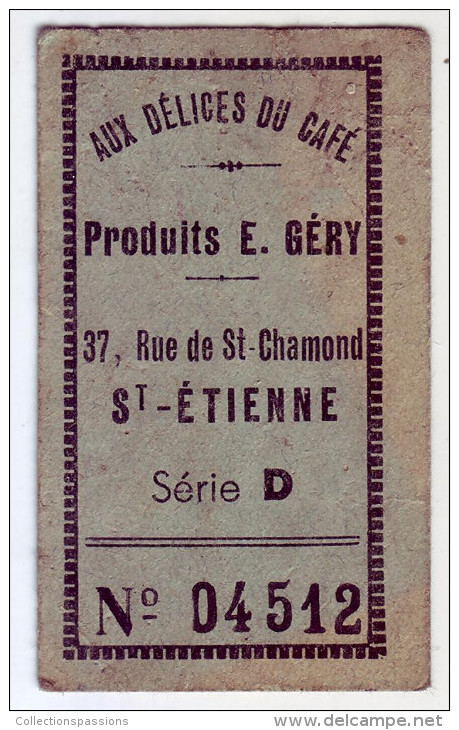 42 - SAINT ETIENNE . Aux Délices Du Café. Produits E.Géry - - Bons & Nécessité