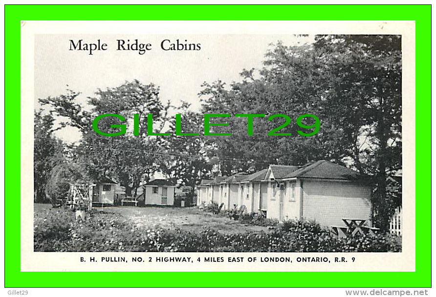 LONDON, ONTARIO - MAPLE RIDGE CABINS - B. H. PULLIN, No 2 HIGHWAY - PHOTO BY VICTOR AZIZ - - Londen