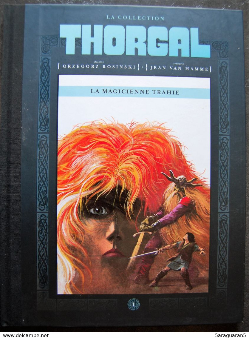 BD THORGAL - 1 - La Magicienne Trahie - Collection Hachette 2012 - Thorgal