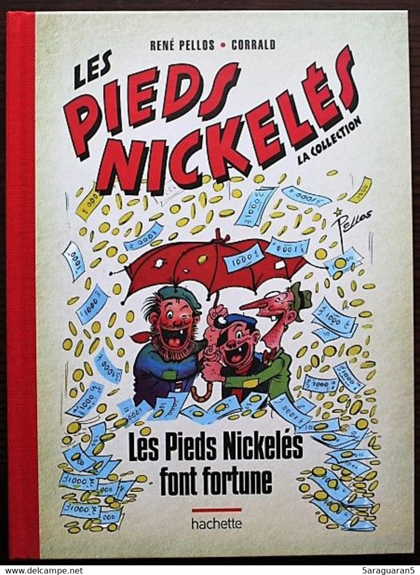 BD LES PIEDS NICKELES - 1 - Les Pieds Nickelés Font Fortune - Rééd. 2013 Hachette - Pieds Nickelés, Les