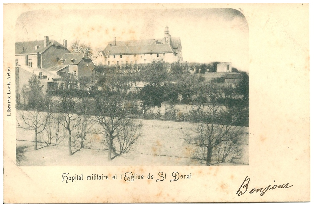 Arlon, Hopital Militaire Et L'Eglise St Donat - Arlon