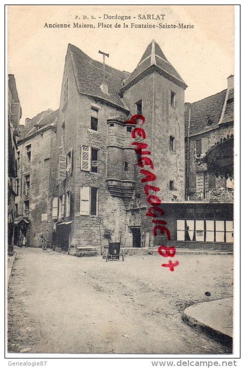 24 - SARLAT - ANCIENNE MAISON PLACE DE LA FONTAINE SAINTE MARIE - Sarlat La Caneda