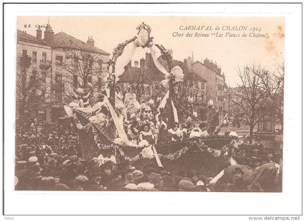 DEP. 71 CARNAVAL DE CHALON 1924 CHAR DES REINES "LES FLEURS DE CHALON" Grosse Animation - Chalon Sur Saone