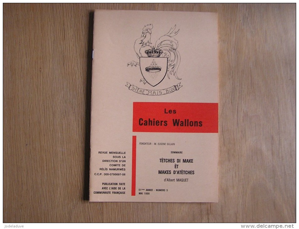 LES CAHIERS WALLONS N° 5 1988 Tètches Di Make Albert Maquet Contes Poète Poèsie Dialecte Namur Poêmes Patois - Belgique