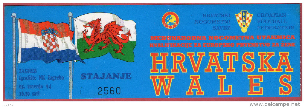 CROATIA : WALES - UEFA Women's EURO 1994. Qualif. Football Match * Ticket Billet Soccer Fussball Futbol Calcio Foot - Match Tickets