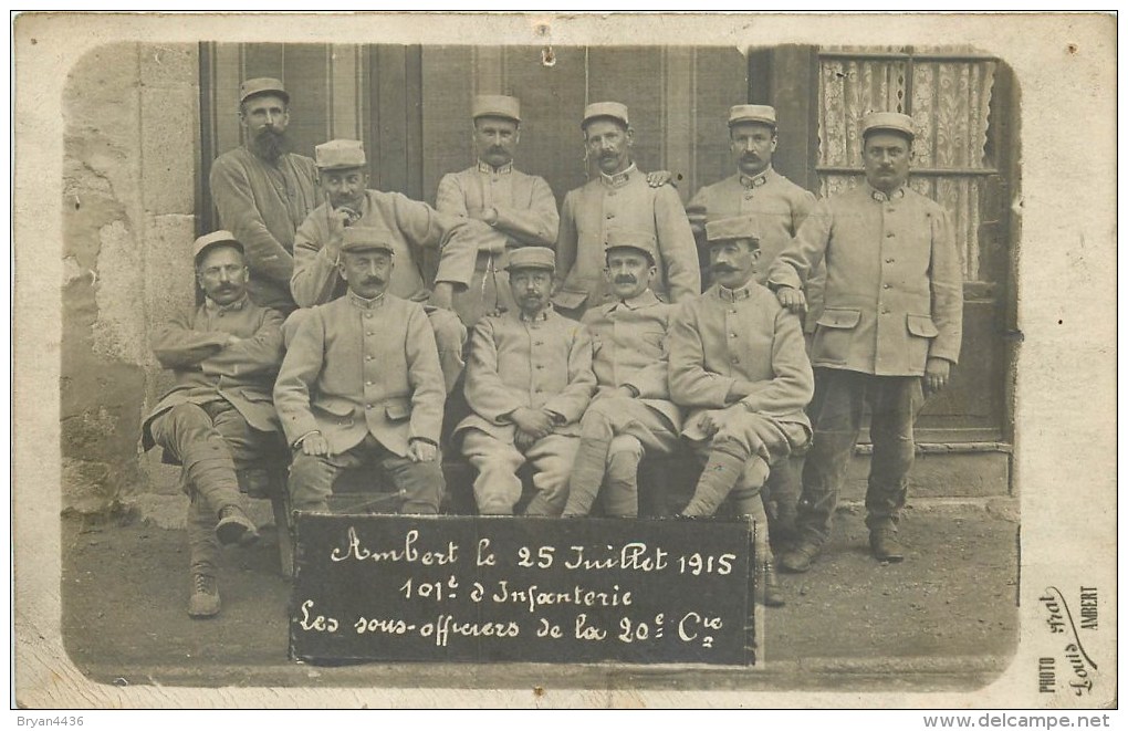 63 - Ambert - Le 25 Juillet 1915 - "101 ème D´Infanterie - Les Sous-Officiers De La 20 ème Cie.** - Photo; Prat à Ambert - Other & Unclassified