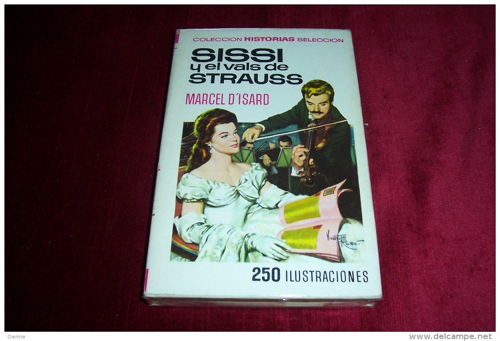 SISI  ° Y EL VALS DE STRAUSS  / MARCEL D'ISARD   / 250 ILUSTRACIONES - Kinder- Und Jugendbücher