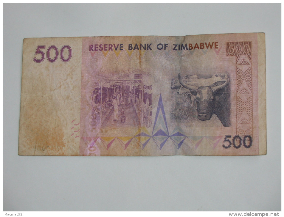 500 Five Hundred Dollars 2007 - Reserve Bank Of ZIMBABWE **** EN ACHAT IMMEDIAT **** - Simbabwe