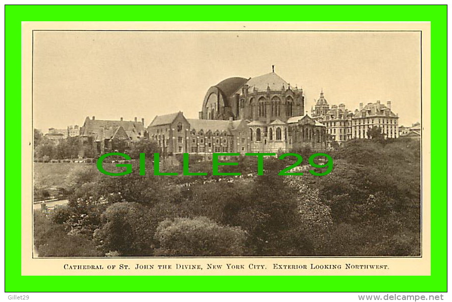 NEW YORK CITY, NY - CATHEDRAL OF ST JOHN THE DIVINE - EXTERIOR LOOKING NORTHEAST - PUB. BY LAYMEN'S CLUB, 1922 - - Chiese