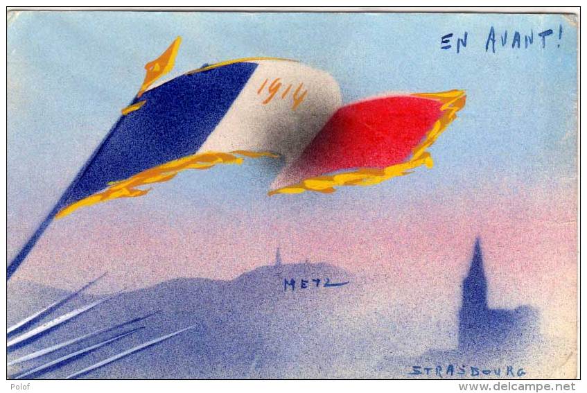 Drapeau Français - En Avant ! METZ - STRASBOURG  - 1914(70301) - Guerre 1914-18